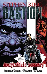 Amerykańskie koszmary. Bastion. Tom 2Stephen King