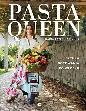Pasta Queen. Sztuka gotowania po włoskuCaterina Munno Nadia