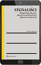 Sygnaliści. Postępowania dotyczące zgłoszeń zewnętrznych oraz, Jakub Królikowski