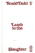 Lamb to the Slaughter Lamb to the Slaughter