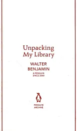 Unpacking My LibraryWalter Benjamin