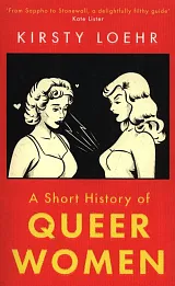 A Short History Of Queer Women