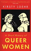 A Short History Of Queer Women