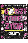 Sobota Najgorszy tydzień życia