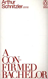 A Confirmed BachelorArthur Schnitzler