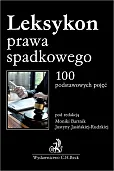 Leksykon prawa spadkowego. 100 podstawowych pojęć