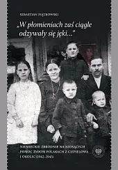 „W płomieniach zaś ciągle odzywały się jęki...”