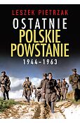 Ostatnie polskie powstanie 1944 - 1963