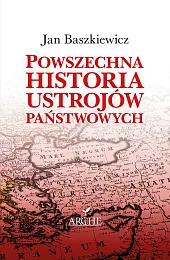 Powszechna historia ustrojów państwowychJan Baszkiewicz