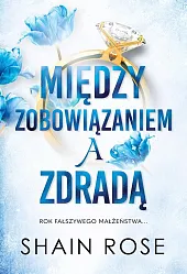 Między zobowiązaniem a zdradąShain Rose
