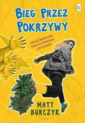 Bieg przez pokrzywyMatt Burczyk