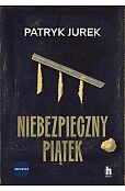 Niebezpieczny piątek Niebezpieczny piątek