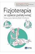 Fizjoterapia w opiece paliatywnej Fizjoterapia w opiece paliatywnej