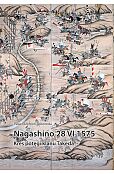 Nagashino 28 VI 1575. Kres potęgi klanu Takeda Nagashino 28 VI 1575. Kres potęgi klanu Takeda