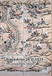 Nagashino 28 VI 1575. Kres potęgi,Szymon Skworoda Paweł