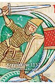 Krzyszków 1157. Porażka Fryderyka Barbarossy Krzyszków 1157. Porażka Fryderyka Barbarossy