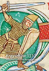 Krzyszków 1157. Porażka Fryderyka BarbarossyJakub Juszyński Krzyszków 1157. Porażka Fryderyka BarbarossyJakub Juszyński