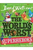 The World’s Worst Superheroes The World’s Worst Superheroes