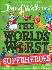 The World’s Worst SuperheroesDavid Walliams The World’s Worst SuperheroesDavid Walliams