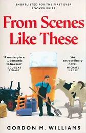 From Scenes Like TheseM.Gordon Williams