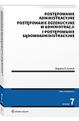 Postępowanie administracyjne, postępowanie egzekucyjne w administracji i postępowanie sądowoadministracyjne Postępowanie administracyjne, postępowanie egzekucyjne w administracji i postępowanie sądowoadministracyjne
