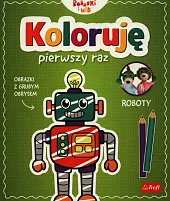 Koloruję pierwszy raz RobotyMartyna Jelonek