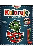 Koloruję pierwszy raz Dinozary Koloruję pierwszy raz Dinozary