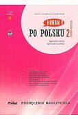 Hurra Po polsku 2 Podręcznik nauczyciela Hurra Po polsku 2 Podręcznik nauczyciela