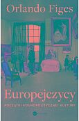 Europejczycy. Początki kosmopolitycznej kultury Europejczycy. Początki kosmopolitycznej kultury