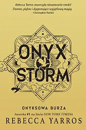 Onyx Storm. Onyksowa burzaRebecca Yarros Onyx Storm. Onyksowa burzaRebecca Yarros