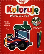 Koloruję pierwszy raz Pojazdy