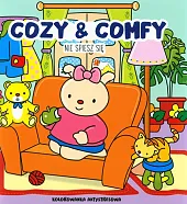 Cozy &amp; Comfy Nie spiesz się