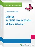 Szkoła uczenia się uczniów. Edukacja XXI, Jarosław Kordziński