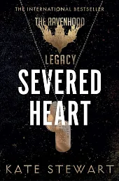 The Ravenhood Legacy Severed HeartKate Stewart The Ravenhood Legacy Severed HeartKate Stewart