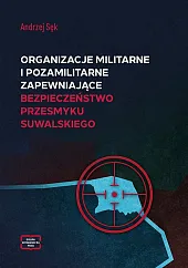 Organizacje militarne i pozamilitarne zapewniające bezpieczeństwo,Andrzej Sęk