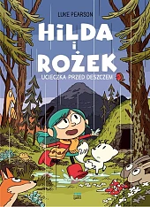 Hilda i Rożek Ucieczka przed deszczemLuke Pearson Hilda i Rożek Ucieczka przed deszczemLuke Pearson