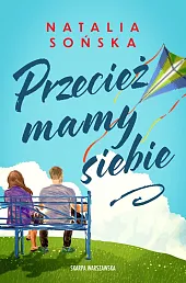 Przecież mamy siebieNatalia Sońska Przecież mamy siebieNatalia Sońska