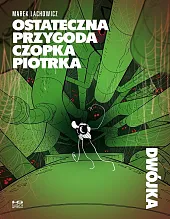 Ostateczna przygoda czopka Piotrka Dwójka