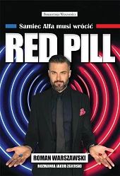 Red Pill Samiec Alfa musi wrócićRoman Warszawski Red Pill Samiec Alfa musi wrócićRoman Warszawski