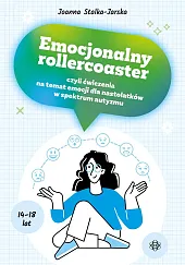 Emocjonalny rollercoaster czyli ćwiczenia na temat,Joanna Stalka-Jarska