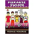Piłkarze świata Poznaje i koloruję