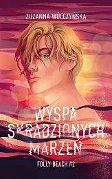 Wyspa Skradzionych MarzeńZuzanna Wólczyńska