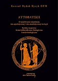 Autofatike O możliwości określenia nie-apofatycznej i nie-katafatycznej teologii Autofatike O możliwości określenia nie-apofatycznej i nie-katafatycznej teologii