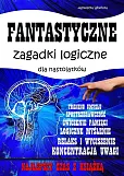 Fantastyczne zagadki logiczne dla nastolatków Fantastyczne zagadki logiczne dla nastolatków