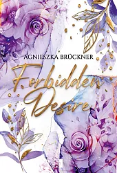 Forbidden DesireAgnieszka Brückner Forbidden DesireAgnieszka Brückner