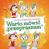Warto mówić „przepraszam”Małgorzata Żmudzka Bożena