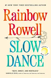 Slow DanceRainbow Rowell Slow DanceRainbow Rowell