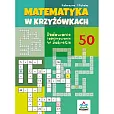 Matematyka w krzyżówkach Dodawanie i odejmowanie w zakresie 50