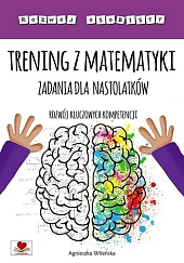 Trening z matematyki Zadania dla nastolatków.