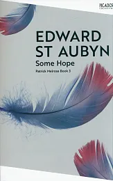 Some HopeEdward St Aubyn